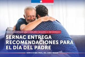 SERNAC ENTREGA RECOMENDACIONES PARA EL DÍA DEL PADRE Y VACACIONES DE INVIERNO